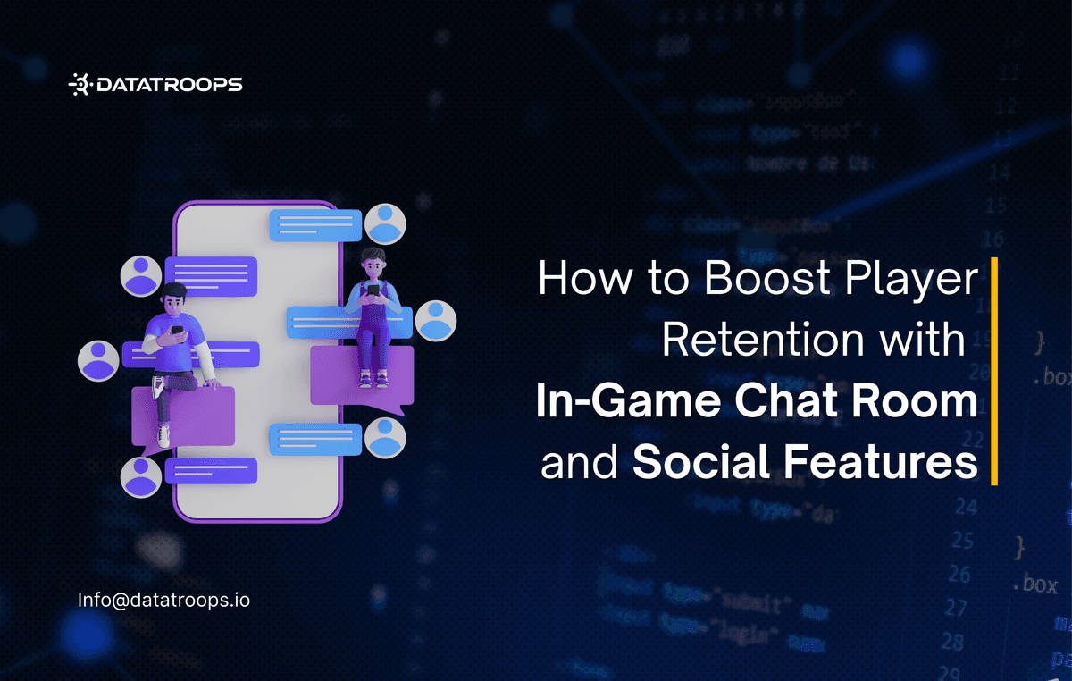 How to Boost player retention with In-Game Chat Rooms and Social Features?