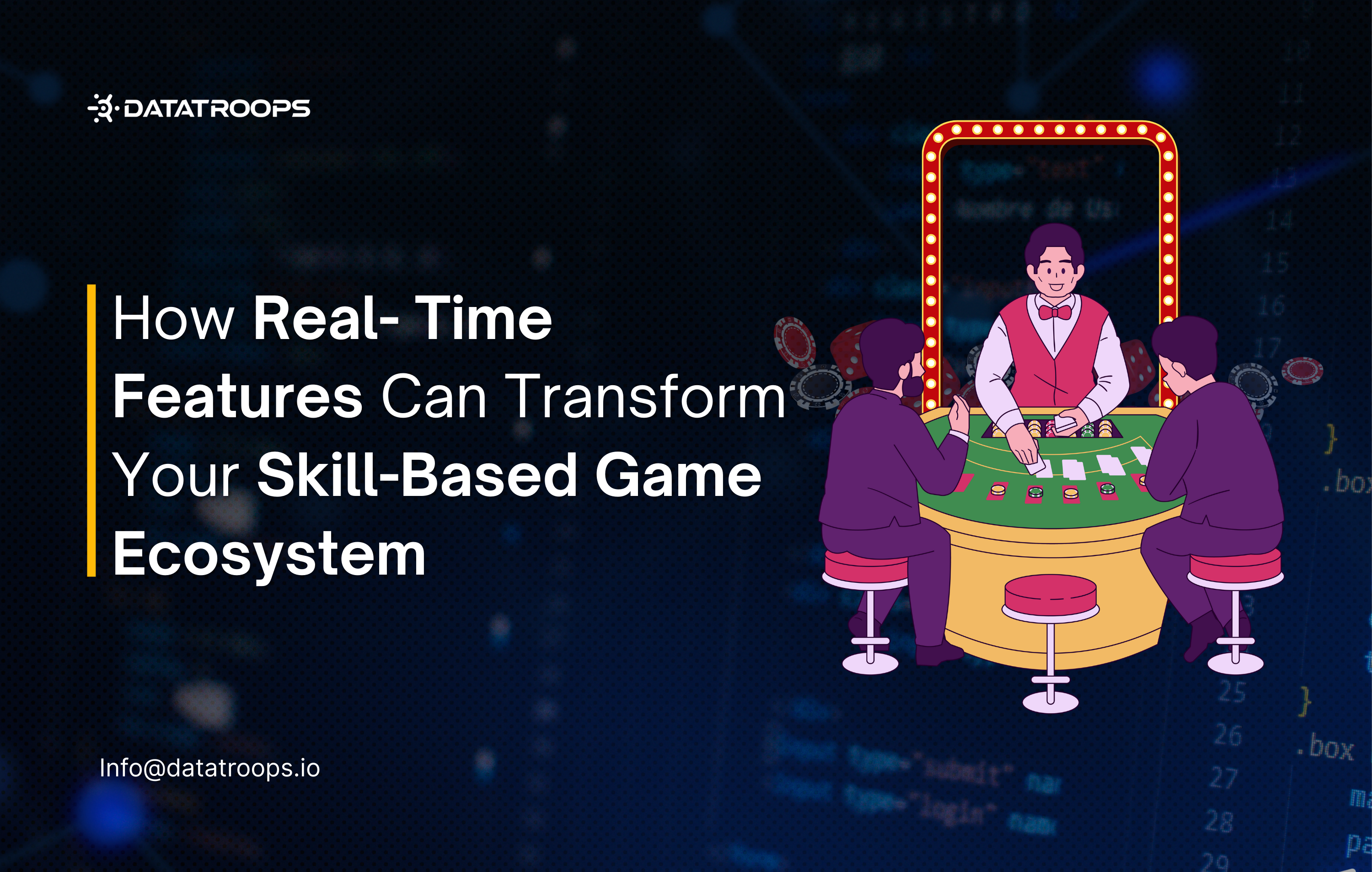 How Real-Time Features can Transform Your Skill-Based Gaming Ecosystem?